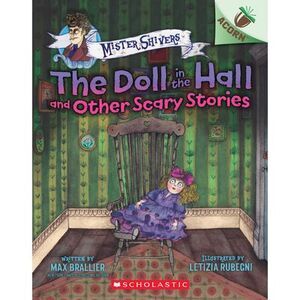 The Doll in the Hall and Other Scary Stories: An Acorn Book (Mister Shivers #3):